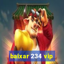 baixar 234 vip